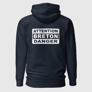 sweat a capuche attention breton danger marine dos