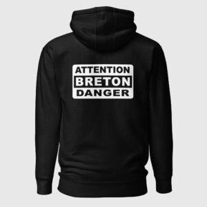 sweat a capuche attention breton danger noir dos