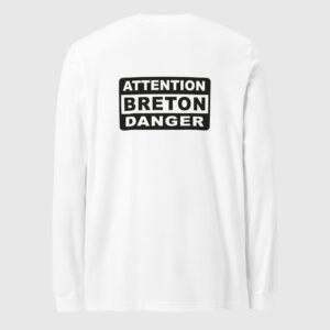 t shirt a manches longues attention breton danger blanc dos t shirt a manches longues attention breton danger blanc dos